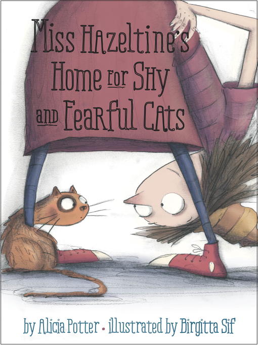 Title details for Miss Hazeltine's Home for Shy and Fearful Cats by Alicia Potter - Available